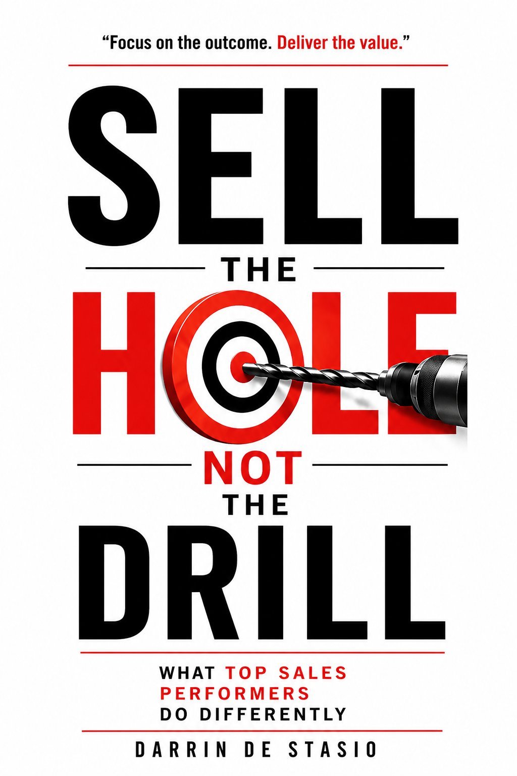 Sell the Hole, Not the Drill — book cover by Darrin De Stasio